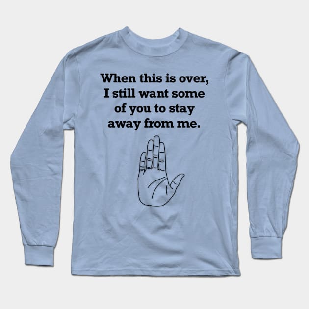 Stay Away (Large Design) Long Sleeve T-Shirt by Aeriskate